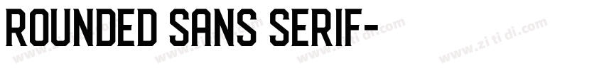 Rounded Sans serif字体转换 Rounded Sans serif字体转换